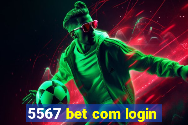 5567 bet com login